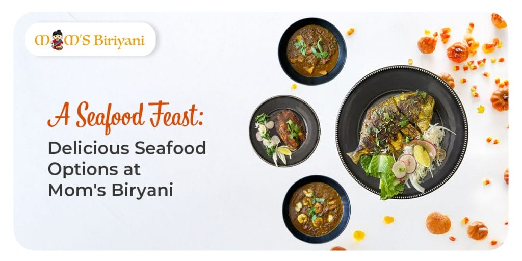 seafood options at Mom's Biryani