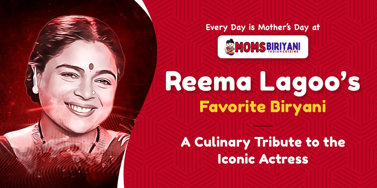 Reema Lagoo’s favorite biryani